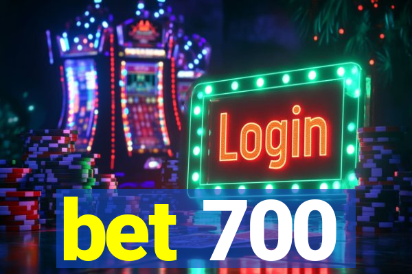 bet 700